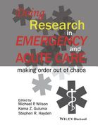 Doing Research in Emergency and Acute Care: Making Order Out of Chaos (en Inglés)