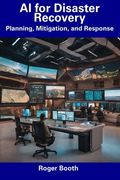 AI for Disaster Recovery: Planning, Mitigation, and Response (en Inglés)