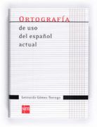 Ortografía de uso del Español Actual - 9788467541373