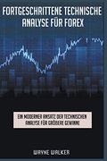 Fortgeschrittene Technische Analyse für Forex (en Alemán)