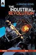 The Industrial Revolution (Campfire Graphic Novels) (en Inglés)
