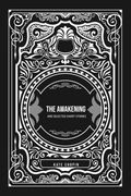 The Awakening: and Selected Short Stories (en Inglés)