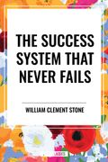 The Success System That Never Fails (en Inglés)