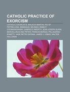 catholic practice of exorcism: catholic exorcists, malachi martin, pio of pietrelcina, emmanuel milingo, rama p. coomaraswamy, gabriele amorth