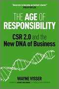 the age of responsibility,csr 2.0 and the new dna of business