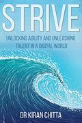 Strive: Unlocking Agility and Unleashing Talent in a Digital World (en Inglés)
