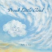 Proud Little Cloud: Letting in the Light (en Inglés)
