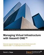 Managing Virtual Infrastructure With Veeam® One™ (en Inglés)