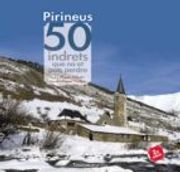 Pirineus. 50 indrets que no et pots perdre (Khroma)