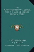 the autobiography of a quack and the case of george dedlow (the autobiography of a quack and the case of george dedlow (1900) 1900) (en Inglés)