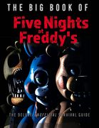The big Book of Five Nights at Freddy'S: The Deluxe Unofficial Survival Guide 