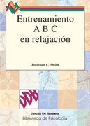 Entrenamiento abc en Relajacion. Una Guia Practica de los Profesi Onales de la Salud