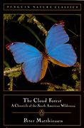 Cloud Forest: A Chronicle of the South American Wilderness (Penguin Nature Classics) (en Inglés)