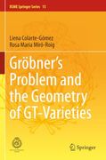 Gröbner's Problem and the Geometry of Gt-Varieties (Rsme Springer Series) (en Inglés)