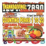 Thanksgiving: Counting Forks 1 to 20. Bilingual Spanish-English: Acción de Gracias: Contando Tenedores 1 al 20. Bilingüe Español-Ing (en Inglés)