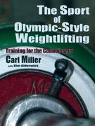The Sport of Olympic-Style Weightlifting: Training for the Connoisseur (en Inglés)