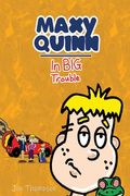Maxy Quinn: In big Trouble (en Inglés)