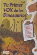 tu primer vox de los dinosaurios / your first vox of dinosaurs