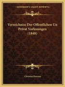 Verzeichniss Der Offentlichen Un Privat Vorlesungen (1848) (en Alemán)
