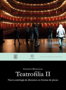 Teatrofilia ii - Nueva Antología de Discursos en Formas de Piezas