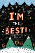 I'm the BEST!: A story of building confidence in kindergarten (en Inglés)