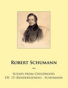 Scenes From Childhood, Op. 15 (kinderszenen) - Schumann (samwise Music For Piano) (volume 93) (en Inglés)