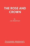 The Rose and Crown: Morality Play (Acting Edition s. ) (en Inglés)