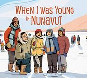 When i was Young in Nunavut: English Edition (Nunavummi)