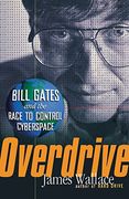 Overdrive: Bill Gates and the Race to Control Cyberspace (en Inglés)