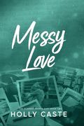 Messy Love (en Inglés)