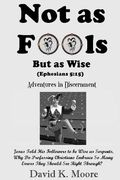 Not as Fools, But as Wise: (Adventures in Discernment)
