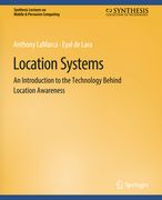 Location Systems: An Introduction to the Technology Behind Location Awareness (en Inglés)