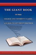 the giant book of free college and university classes... and how to get credit for them. (en Inglés)
