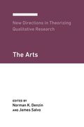 New Directions in Theorizing Qualitative Research: The Arts (en Inglés)