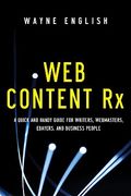 Web Content RX: A Quick and Handy Guide for Writers, Webmasters, eBayers, and Business People (en Inglés)