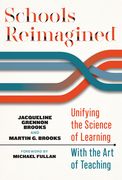 Schools Reimagined: Unifying the Science of Learning With the art of Teaching de Jacqueline Grennon Brooks(Teachers College pr)