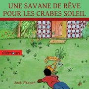 Une Savane de Rêve Pour Les Crabes Soleil (in French)