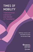 Times of Mobility: Transnational Literature and Gender in Translation (Transnational Perspectives in Gender Studies) (en Inglés)