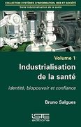 Industrialisation de la Santé [Broché] Bruno Salgues
