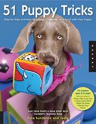 51 Puppy Tricks: Step-By-Step Activities to Engage, Challenge, and Bond With Your Puppy (en Inglés)