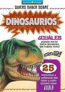 Quiero Saber Sobre… Dinosaurios