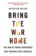 Bring the war Home: The White Power Movement and Paramilitary America (en Inglés)