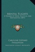 mental flights: a volume of verse, political and sentimental (1871)