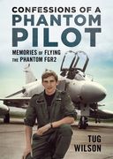 Confessions of a Phantom Pilot: Memories of Flying the Phantom Fgr2 (en Inglés)