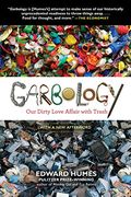 Garbology: Our Dirty Love Affair With Trash (en Inglés)