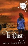 To Dust (en Inglés)