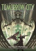 Tomorrow City: Dieselpunk Roleplaying (Osprey Roleplaying) (en Inglés)