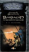 Guerras Demoníacas. Barbacán. La Guarida del Maligno.