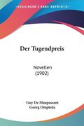 Der Tugendpreis: Novellen (1902) (en Alemán)