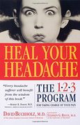heal your headache,the 1-2-3 program for taking charge of your pain
